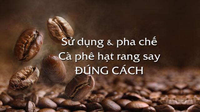 Cách Pha Cà Phê Hạt Ngon