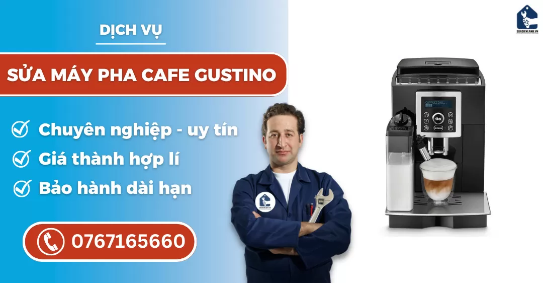 sửa máy pha cafe gustino suadienlanh.vn