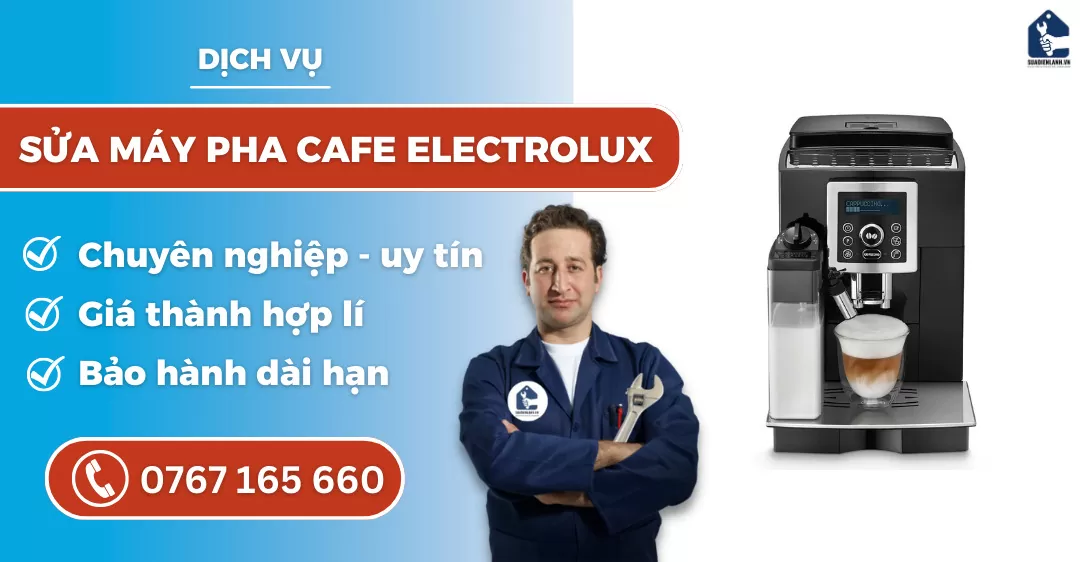 Sửa Máy Pha Cafe Electrolux Suadienlanh.vN